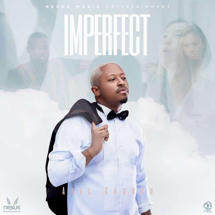 Abel Chungu Imperfect Mp3 Download