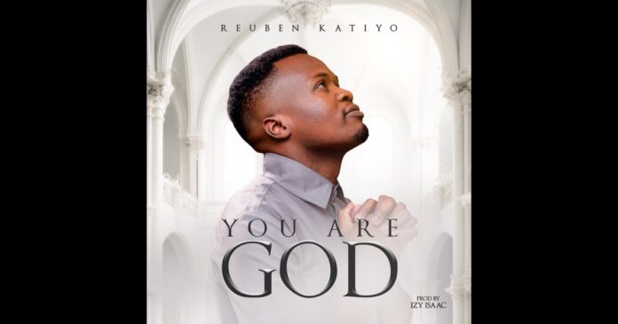 You Are God by Reuben Katiyo Mp3 Download