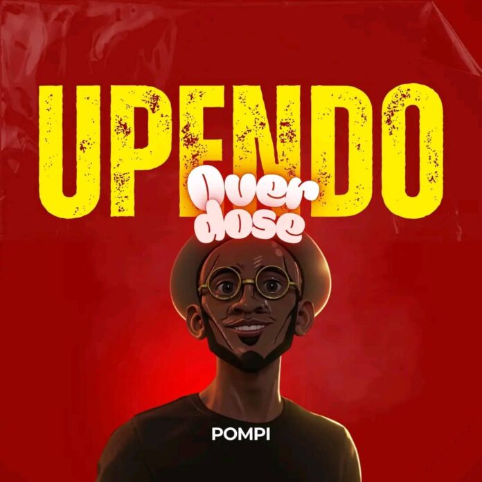 Pompi ft VOH Upendo Overdose mp3 download